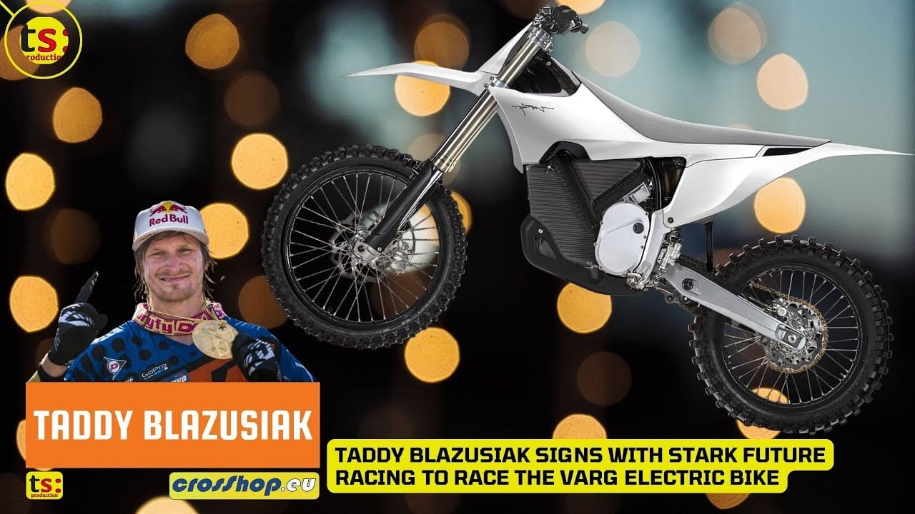 Taddy Blazusiak signs with Stark Future Racing to race the Varg electric bike 1